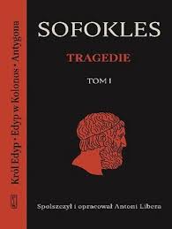 Tragedie Tom 1 Krol Edyp Edyp W Kolonos Antygona Sofokles Ksiazka W Sklepie Empik Com