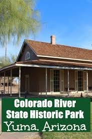 Army Depot And Colorado River History In Yuma Arizona Arizona Colorado River Yuma Arizona