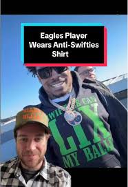 Eagles Player Sparks Controversy with Swifties Sweatshirt