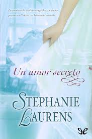 Ahora el secreto se revela al mundo.«conforme vayas leyendo y aprendas el secreto, descubrirás cómo puedes tener. Leer Un Amor Secreto De Stephanie Laurens Libro Completo Online Gratis
