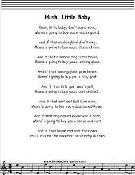 Hush little baby, don't say a word, papa's gonna buy you a mockingbird. Hush Little Baby Our Homework Help