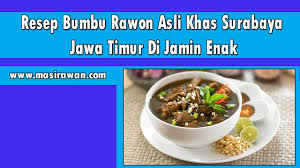 Resep Bumbu Rawon Asli Khas Surabaya Jawa Timur Di Jamin Enak Masirawan