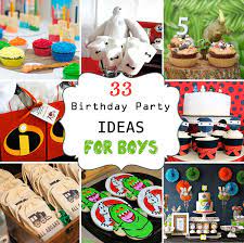 The anniversary of someone's birth is an actual symbol of their existence. 33 Awesome Birthday Party Ideas For Boys