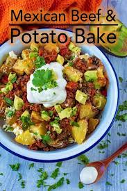 Mexican Beef And Potato Bake Recipe Beef And Potatoes Mexican Food Recipes Mexican Beef