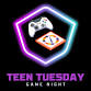 Teen Tuesday - Game Night event image