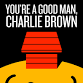 You're a Good Man, Charlie Brown event image