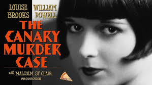 The Canary Murder Case (1929) WILLIAM POWELL🍕 LOUISE BROOKS