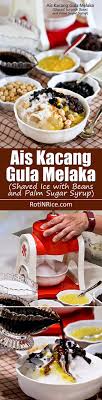 Cara membuat abc teringin sedap anti gagal. Ais Kacang Gula Melaka Roti N Rice