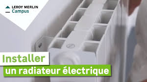 Comment Installer Un Radiateur Electrique Leroy Merlin Youtube