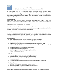 Based on job listings we analyzed, a. Gir Research Business Analyst Job Description Financial Analyst Goldman Sachs