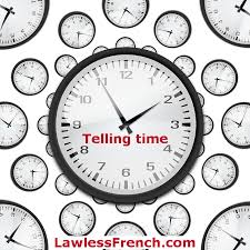 Telling Time In French Essential French Grammar Lawless