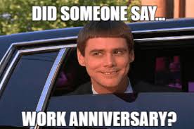 Here are most fabulous 40+ happy work anniversary meme for your partners, colleagues, employees or. 35 Hilarious Work Anniversary Memes To Celebrate Your Career Fairygodboss
