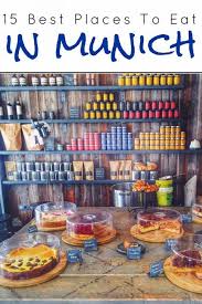 15 Best Places To Eat In Munich Munchen Tipps Restaurant Munchen Und Essen Munchen