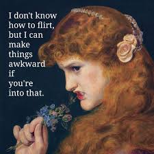 idk how to flirt but i can piss u off