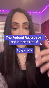 Federal Reserve Interest Rates Update: May 2025