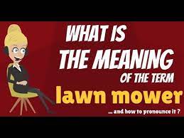 This bright yellow lawn mower has a sturdy handle for having a firm grip and it also houses the controls to run the mower. What Is Lawn Mower What Does Lawn Mower Mean Lawn Mower Meaning Explanation Youtube