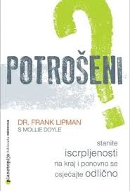 FRANK LIPMAN : MOLLIE DOYLE : POTROŠENI? STANITE ISCRPLJENOSTI NA KRAJ I  PONOVNO SE OSJEĆAJTE ODLIČNO
