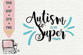 Download Vector Printable Clipart Cricut Autism Quote Svg Funny Autism Saying Svg Monogram Autism Is My Super Power Svg File Decal Clip Art Art Collectibles Lifepharmafze Com