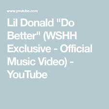 Bishop Briggs White Flag Song Download Lil Donald Do Better Wshh Exclusive Official Music Video Youtube Youtube Videos Music Music Videos Donald