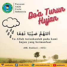 Ucapkan Doa Ini Ketika Turun Hujan Yayasan Anak Ceria Indonesia