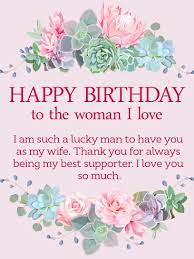 Happy birthday, wife! | funny birthday wishes for her. To The Woman I Love Happy Birthday Wishes Card For Wife Birthday Greeting Cards By Davia Happy Birthday Wishes Cards Wife Birthday Quotes Birthday Wishes For Her