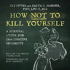 Jun 01, 2011 · it is known as one of the most painful ways to die (don't ask me how people know) and can take up to three minutes to lose consciousness. How Not To Kill Yourself Horbuch Download Von Set Sytes Faith G Harper Phd Lpc S Acs Foreword Audible De Gelesen Von Tim Bruce Erin Bennett Foreword
