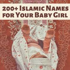 One of those arabic names for girls which have profound meaning yet is very rare. 200 Islamic Names For Muslim Baby Girls From The Qur An Wehavekids