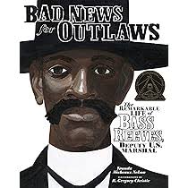 Bad News for Outlaws: The Remarkable Life of Bass Reeves, Deputy U.S.  Marshal: Nelson, Vaunda Micheaux, Christie, R. Gregory: 9780822567646: ...