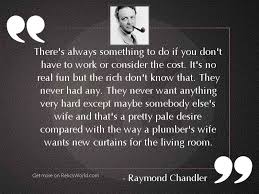 We did not find results for: There S Always Something To Inspirational Quote By Raymond Chandler