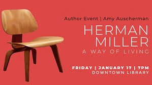 About downtown company integrity, design and value is our mission statement. Ann Arbor District Library On Twitter Tonight Archivist Amy Auscherman Presents A New Book About Michigan S Innovative Furniture Company Herman Miller A Way Of Living 7pm Downtown Https T Co Ic4wiijpag Https T Co Xvkdvixedh