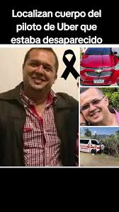Desaparición y hallazgo de piloto de Uber en Villa Canales