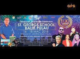 Smk st george balik pulau (m), 11000 balik pulau, pulau pinang. Sambutan 100 Tahun St George School Balik Pulau Acara Terbesar Pernah Dianjurkan Berita Gps Bestari