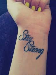 Pin By Cherokee Kleese On I N K ☪ | Strong Tattoos, Meaningful Wrist Tattoos,  Stay Strong Tattoo