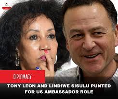 Former DA leader Tony Leon and former ANC MP Lindiwe Sisulu have informally  entered the fray to become South Africa' next ambassadors to the US  following the recent expulsion of former ANC