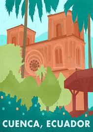 Cuenca Ecuador Anonym Vintage Travel Posters Travel Posters Tourism Poster