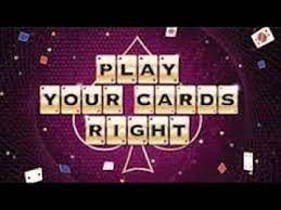 → card examples from the corpus play your cards right • this could all turn out for the best if he played his cards right. Play Your Cards Right Opening Youtube