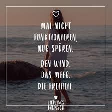 Visual Statements Mal Nicht Funktionieren Nur Spuren Den Wind Das Meer Die Freiheit Spruche Zitate Quo Freiheit Zitate Spruche Zitate Lieblingszitate