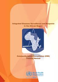Integrated Diseases Surveillance And Response In The African Region Community Based Surveillance Cbs Training Manual Who Regional Office For Africa