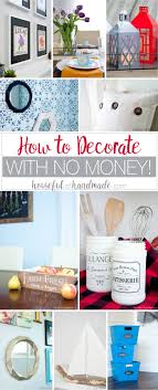 How To Decorate With No Money Home Diy Diy Home Decor On A Budget Decorating On A Budget