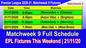 Founded in 1992, the premier league is the top division of english football. Premier League 2020 21 Matchweek 9 Fixtures And Schedule Epl Fixtures This Weekend 21 11 20 Epl Latest Newsepl Latest News
