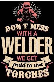 Welder Gifts Welder T Shirts Welder T Shirts Funny Welder Memes Welder Quotes Svarka