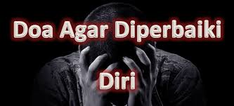 Segala puji bagai allah yang menghidupkan kami setelah dimatikan (yakni tidur) dan kepadanya kami semua akan kembali. Doa Agar Diperbaiki Diri Gurubesar My