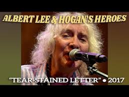 Albert Lee & Hogan’s Heroes • “Tear-Stained Letter” • 2017 [Reelin' In The  Years Archive]