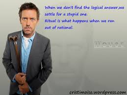 Dr House Quotes About Finding Answers Dr House Quotes Dr House House Md Quotes