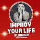 IMPROV Your Life: IMPROV Workshop with Kimber — event image