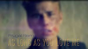 As Long As You Love Me