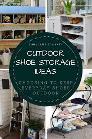 Shoes can be a nightmare to organise and keep tidy, especially in a busy household but there is always a shoe storage solution to. 15 Practical Outdoor Shoe Storage Ideas Simple Life Of A Lady
