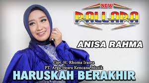 Lirik Lagu Anisa Rahma Haruskah Berakhir New Pallapa In 2021 Lirik Lagu Lagu Lirik