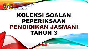 For more information and source, see on this link : Koleksi Soalan Peperiksaan Pendidikan Jasmani Tahun 3 My Pendidik