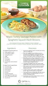 Calories in turkey sausage patty based on the calories, fat, protein, carbs and other nutrition information submitted for turkey sausage patty. Maple Turkey Sausage Patties With Spaghetti Squash Hash Browns Lean Protein Meals Lean Eating Lean And Green Meals